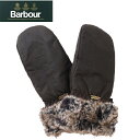 バブアー 手袋 メンズ バブアー BARBOUR メンズ barbour wax with fur trim mittens 手袋 グローブ フリース ギフト プレゼント キャンプ 防寒 キャンプ 夫 彼氏 ブランド LGL0045 olive ワックスミトン