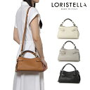 ロリステッラ loristella バッグ レザー ミニバッグ 2WAY LORISTELLA BETH 2603 SHEILA ハンドバッグ ストラップ ショルダーバッグ レディース お出かけ デート プレゼント イタリア製 【正規販売店】卒園式 卒業式 入学式