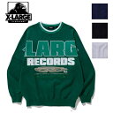 エクストララージ トレーナー スウェット XLARGE RECORDS LOGO CREWNECK SWEAT 101223012013 レコード ロゴ クルーネックスウェット 長袖 メンズ ストリート X-LARGE 人気 定番 贈り物 プレゼント