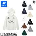 Jr STANDARD PULLOVER PARKER ルースイソンブラ LUZeSOMBRA〈 サッカー フットサル ジュニア スタンダード プルオーバー パーカー キッズ 子供用 〉F1822118