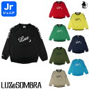 Jr LZSB PULLOVER PISTE TOP ルースイソンブラ LUZeSOMBRA〈 サッカー フットサル ジュニア 子供用 プルオーバー ピステ 〉L2232111