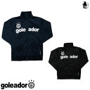 goleador【ゴレアドール】ジャージ ジャケット〈フットサル・サッカー・長袖〉G-443-1