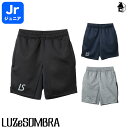 LUZ e SOMBRA/LUZeSOMBRA【ルースイソンブラ】Jr SINGLE FACE JERSEY HALF PANTS〈サッカー フットサル ハーフパンツ ジャージ ジュニア 子供用〉F1921300