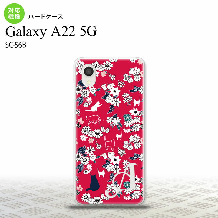 SC-56B Galaxy A22 スマホケース ハードケース 猫 花 赤 +アルファベット メンズ レディース nk-a22-1723i(2.0)