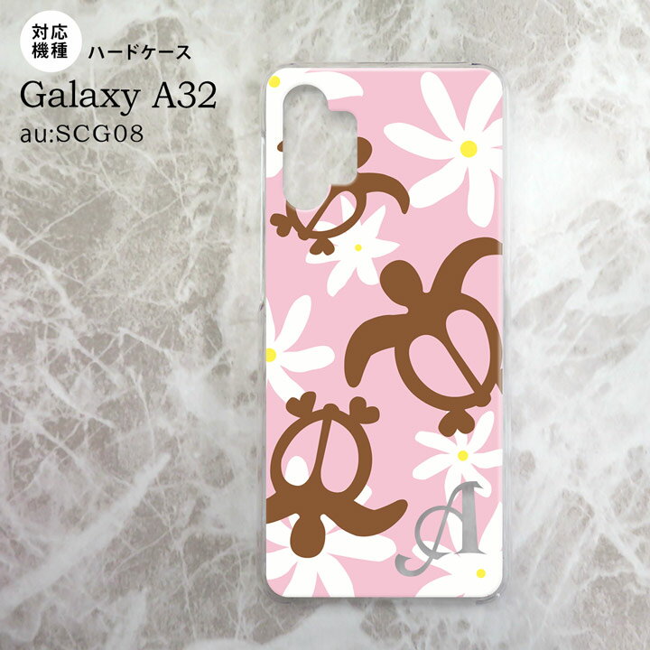 SCG08 Galaxy A32 ケース ハードケース ホヌ ティアレ ピンク +アルファベット nk-a32-1080i