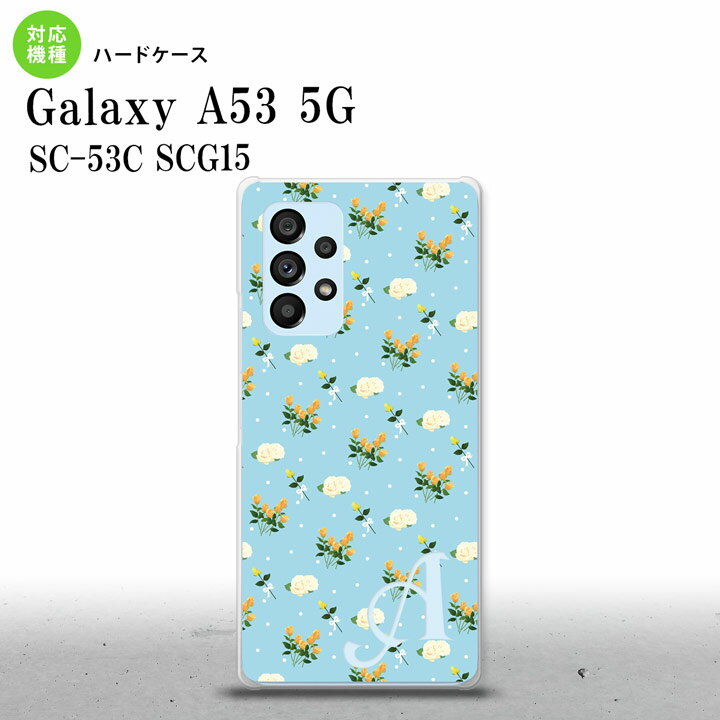 Mobile Phone Cases - SC-53C SCG015 Galaxy A53 5G スマホケース 背面ケース ハードケース 花柄 バラ ドット 小 水色 +アルファベット メンズ レディース nk-a53-249i