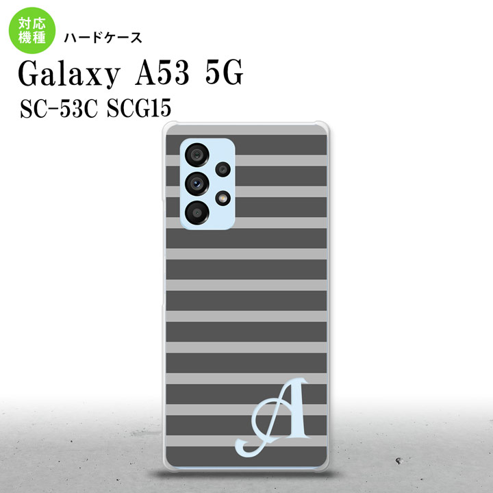 SC-53C SCG015 Galaxy A53 5G スマホケース 背面ケース ハードケース ボーダー グレー アルファベット メンズ レディース nk-a53-704i