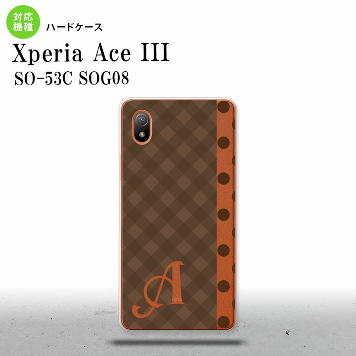 SO-53C SOG08 ワイモバイル Xperia Ace III スマホケース 背面ケース ハードケース チェック ドット 茶 アルファベット 2022年 6月発売 nk-so53c-1525i