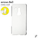 即日出荷 保護フィルムセット arrows Be3 F-02L/docomo 無地ケース クリア ハードケース 保護フィルム 保護フィルム 光沢 保護シート 保護フィルム 透明 保護フィルム 保護 フィルム シート フィルム