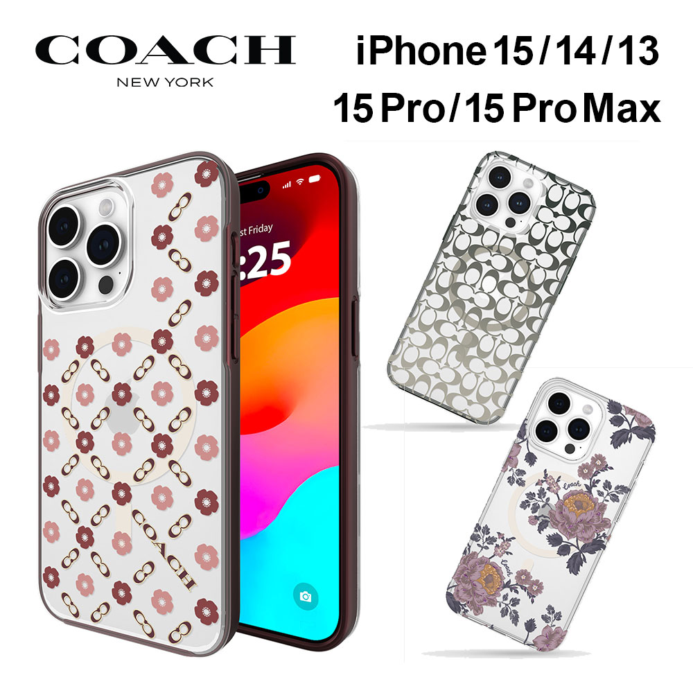 SALE期間クーポンで最大1000円OFF 【正規代理店】 コーチ iPhone15/14/13 15pro 15promax ケース COACH Protective Case for MagSafe スマホケース カバー ブランド クリアケース 花柄 大人 女性 スリム 薄型 お洒落 おしゃれ レディース