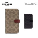 【正規代理店】 コーチ iPhone13 Pro スマホケース COACH FOLIO CASE iPhone iPhoneケース アイフォン ブランド スマホ ケース スマー..