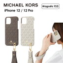 マイケルコース スマホケース 【正規代理店】 マイケルコース iPhone12 Pro iPhone12 スマホケース Magsafe対応 MICHAEL KORS Slim Wrap Case Signature with Hand Strap iPhone iPhoneケース アイフォン ブランド スマホ ケース スマートフォン 薄型 おしゃれ 女性