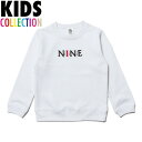 ナインルーラーズ キッズ NINE RULAZ LINE キッズ 子供服 KIDS Logo Crew Neck 長袖 トレーナー スウェット スエット NRKAW16-006 ホワイト
