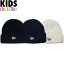 正規取扱店 ニューエラ キッズ ニット帽 NEW ERA Kid's ソフト カフニット ニットキャップ ニューエラキッズ 子供用 帽子 キッズサイズ カジュアル アウトドア 通学 登園 男の子 女の子 誕生日 プレゼント 3色展開 ワンサイズ 11781081 12108567 12108568 2,750円
