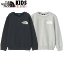 ノースフェイス キッズ トレーナー THE NORTH FACE フロントビュー クルー スウェット 長袖 男の子 女の子 オーガニック コットン おしゃれ か...