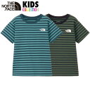 ノースフェイス キッズ フィールドボーダーTシャツ THE NORTH FACE KIDS 半袖Tシャツ ボーダー柄 防汚加工 UVカット オーガニックコットン...