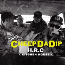 H.R.C / CHEEP DA DIP [CD+DVD]
