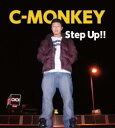 C-MONKEY / STEP UP!!