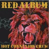 HOT CONNECTION CREW / RED ALBUM