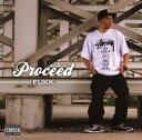 【¥↓】 FUKK / PROCEED