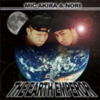 MIC AKIRA & NORI / THE EARTH EMPEROR (4/4)