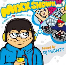 DJ MIGHTY / Mixx Show!!! Vol.1