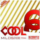 DJ YOSSY / COOL MILDS Vol.30 [CD]