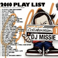 【DEADSTOCK】 DJ MISSIE & DJ ILL-Z / 2010 PLAY LIST COLLABORATION 1 [2CD]