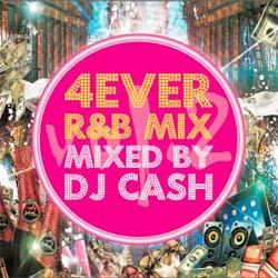 DJ CASH / 4EVER R&B MIX 2