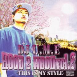 DJ U.M.E / HOOD 2 HOOD VOL.2