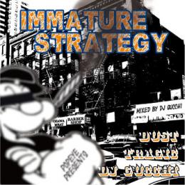 TRAGIC and DJ GUCCHI / IMMATURE STRATEGY