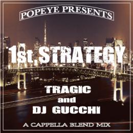 TRAGIC and DJ GUCCHI / 1st.STRATEGY
