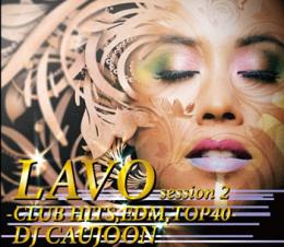 yz DJ CAUJOON / LAVO session 2 - CLUB HITS/EDM/TOP 40