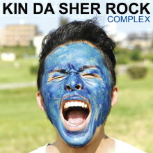 KIN DA SHER ROCK / COMPLEX