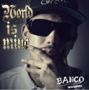 BANCO / Street Tape -World is mine-