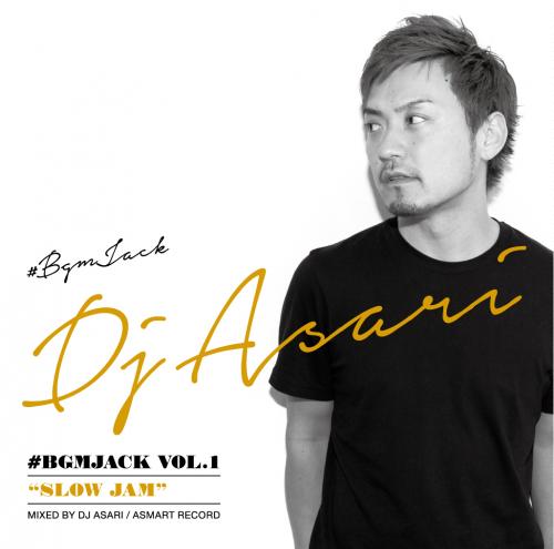 DJ ASARI / #BGMJACK VOL.1 