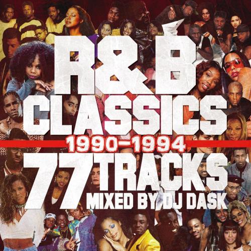 DJ DASK / R&B CLASSICS 77 TRACKS 1990-1994 [CD]