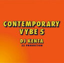 DJ KENTA / CONTEMPORARY VYBE 5