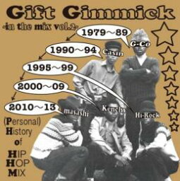 【DEADSTOCK】 Gift Gimmick DJ's / In The Mix vol.2 - (Personal) History Of Hip Hop Mix -