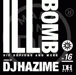 yz DJ HAZIME / ILL BOMB Vol.16