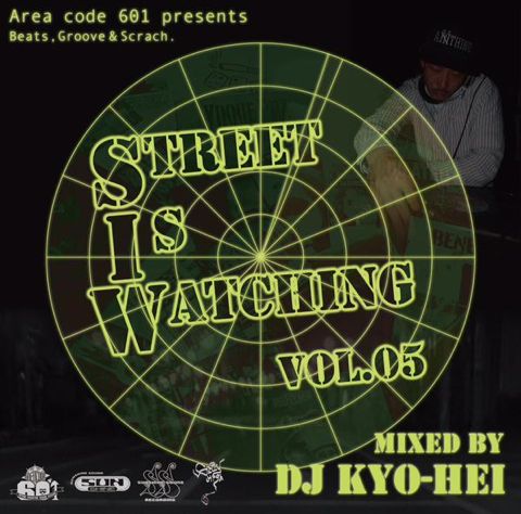 DJ KYO-HEI / STREET IS WATCHING vol.5