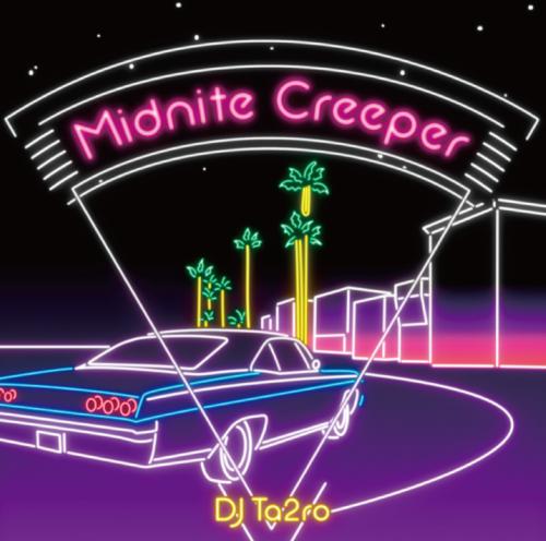 DJ TA2RO / Midnite Creeper [CD]