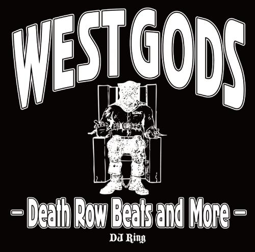 DJ RING / WEST GODS -Death Row Beats and More- [CD]