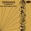 Gift Gimmick DJ 039 s / In The Mix vol.5 - Give The Producers Some -