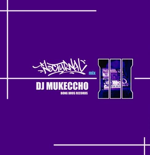 DJ MUKECCHO / NOCTURNAL 3 [CD]