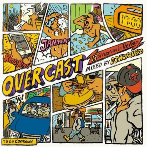 DJ KURONEKO / OverCast -19 Situations In The Raw-