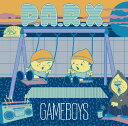 GAMEBOYS / P.A.R.X.