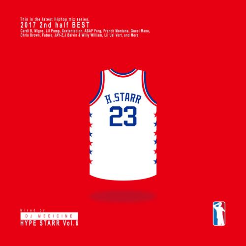 DJ MEDICINE / HYPE STARR Vol.6 -2017 2nd half BEST- [CD]