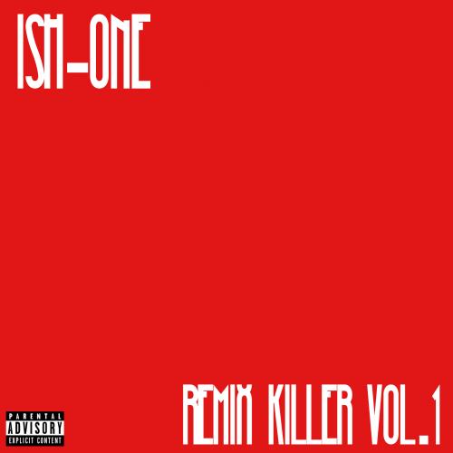 ISH-ONE / Remix killer vol.1