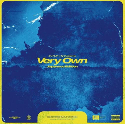 DJ FLIP & TyOurhome / Very Own -Japanese Edition-